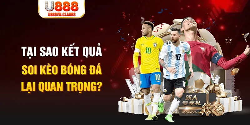 Tại sao kết quả soi kèo bóng đá lại quan trọng? Tại sao kết quả soi kèo bóng đá lại quan trọng?