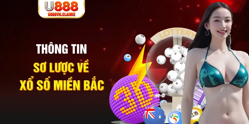 Thông tin sơ lược về xổ số miền Bắc Thông tin sơ lược về xổ số miền Bắc